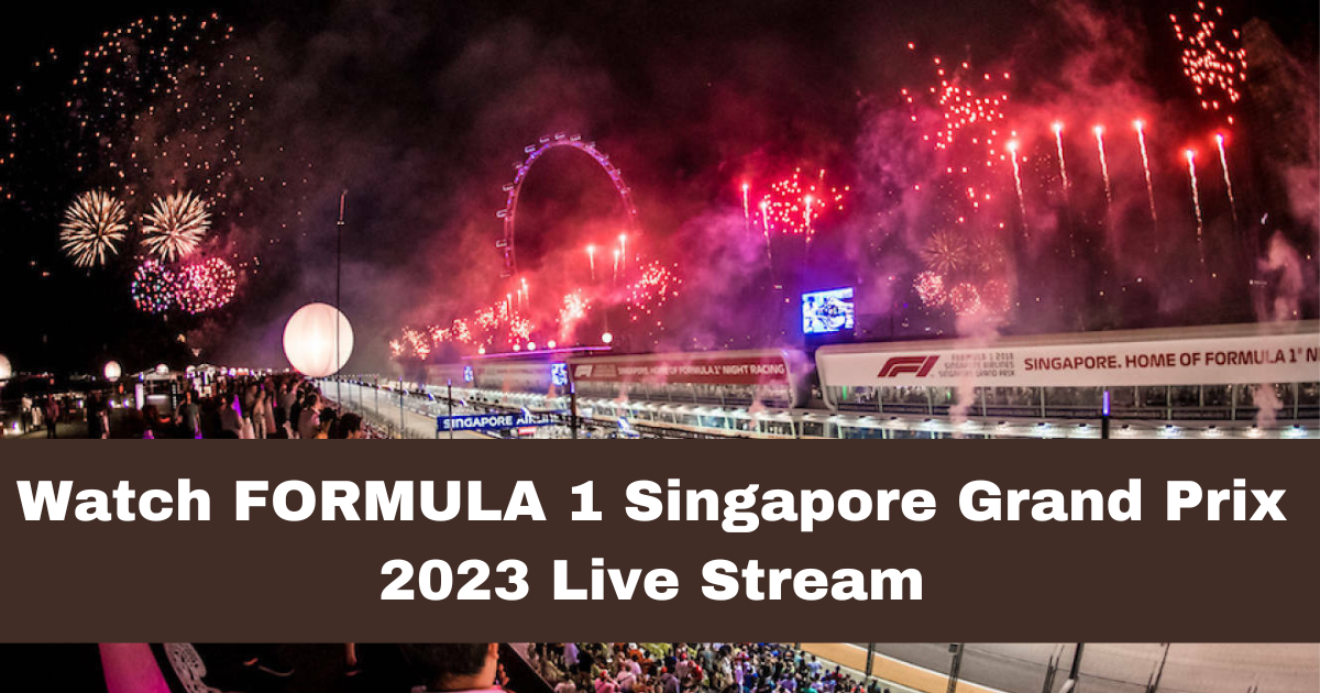 Watch FORMULA 1 Singapore Grand Prix 2023