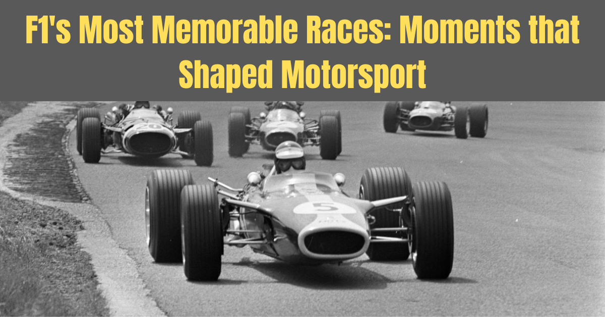 F1's Most Memorable Races: