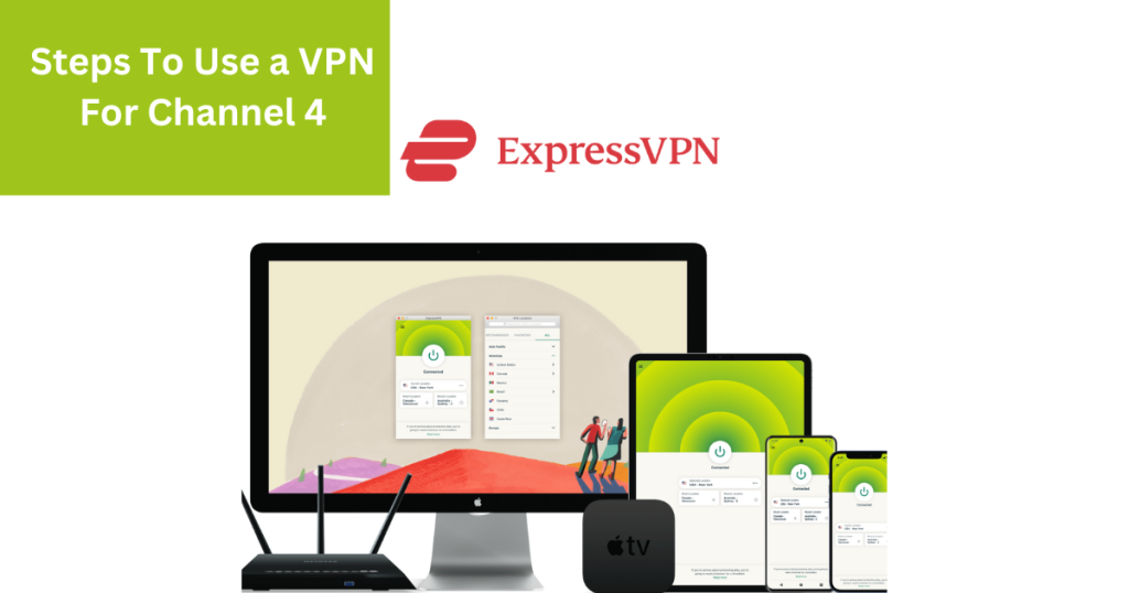 Steps to Use a VPN for Channel 4