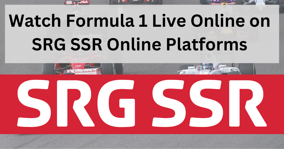Watch Formula 1 Live Online on SRG SSR Online Platforms